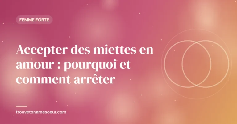 Femme qui décide d’arrêter d’accepter des miettes en amour