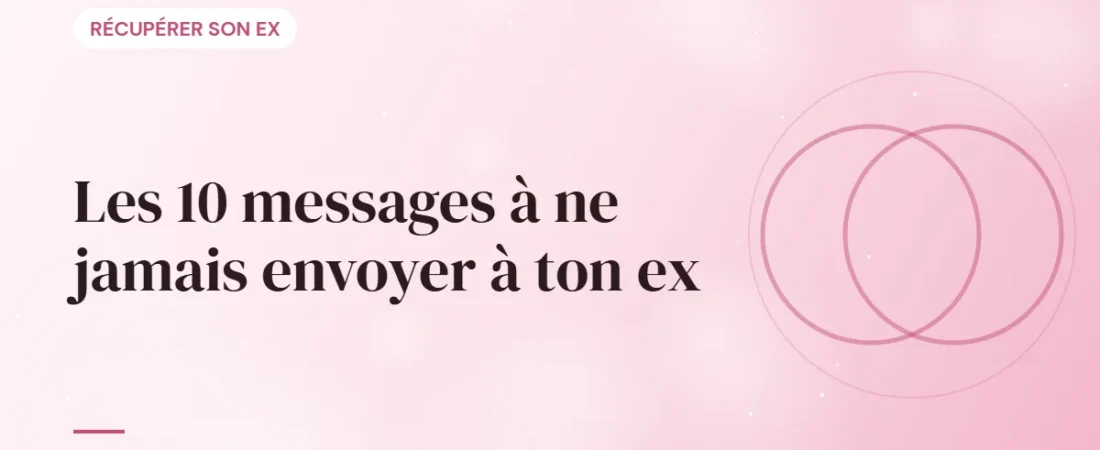 Les 10 messages à ne jamais envoyer à ton ex
