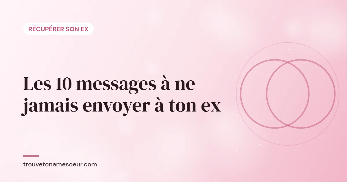 Les 10 messages à ne jamais envoyer à ton ex