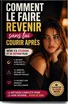 Couverture de Comment le faire revenir sans lui courir après